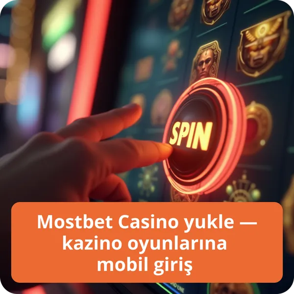 Mostbet Casino yukle — kazino oyunlarına mobil giriş